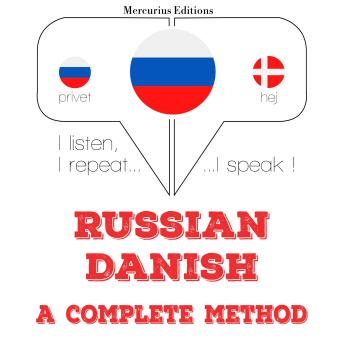 [Russian] - Русский - датский: полный метод: I listen, I repeat, I speak : language learning course