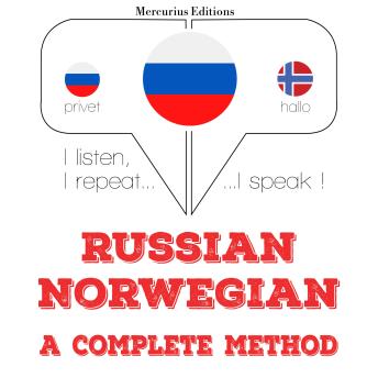 [Russian] - Русский - норвежский: полный метод: I listen, I repeat, I speak : language learning course