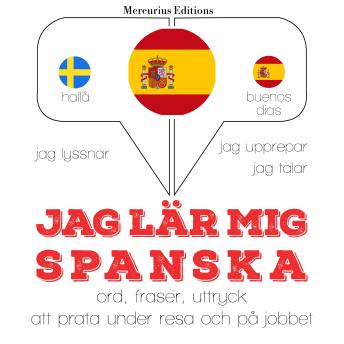 [Swedish] - Jag lär mig spanska: Jeg lytter, jeg gentager, jeg taler: sprogmetode