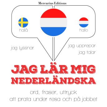 [Swedish] - Jag lär mig nederländska: Jeg lytter, jeg gentager, jeg taler: sprogmetode