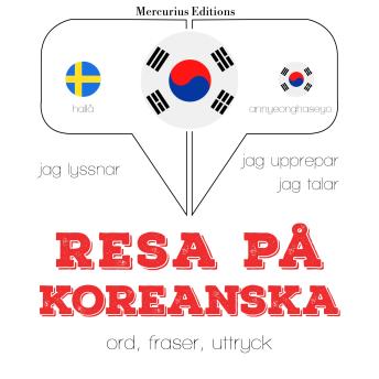 [Swedish] - Resa på koreanska: Jeg lytter, jeg gentager, jeg taler: sprogmetode
