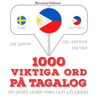 [Swedish] - 1000 viktiga ord på Tagalog: Jeg lytter, jeg gentager, jeg taler: sprogmetode