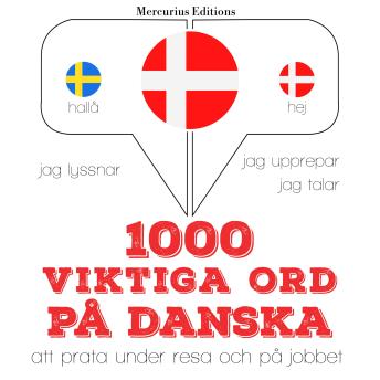Download 1000 viktiga ord på danska: Jeg lytter, jeg gentager, jeg taler: sprogmetode by Jm Gardner