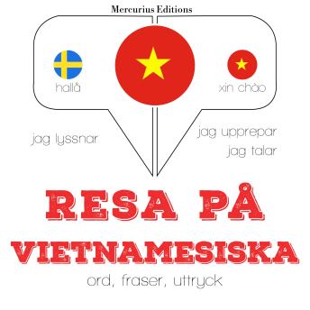 [Swedish] - Resa på vietnamesiska: Jeg lytter, jeg gentager, jeg taler: sprogmetode