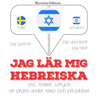 [Swedish] - Jag lär mig hebreiska: Jeg lytter, jeg gentager, jeg taler: sprogmetode