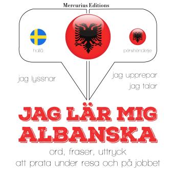 [Swedish] - Jag lär mig albanska: Jeg lytter, jeg gentager, jeg taler: sprogmetode