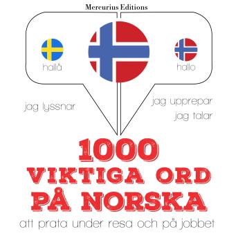 [Swedish] - 1000 viktiga ord på norska: Jeg lytter, jeg gentager, jeg taler: sprogmetode