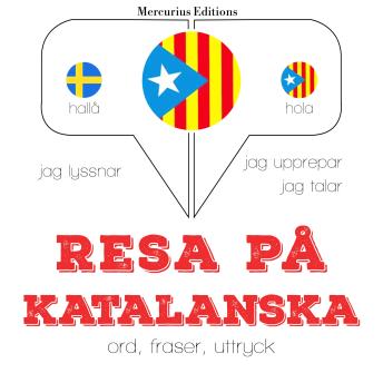 [Swedish] - Resa på katalanska: Jeg lytter, jeg gentager, jeg taler: sprogmetode