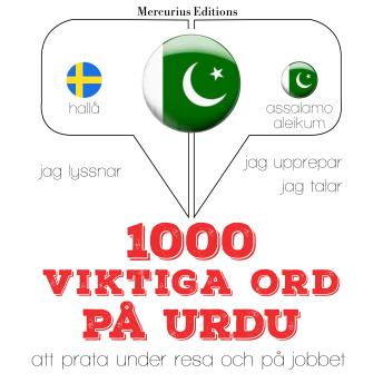 [Swedish] - 1000 viktiga ord på Urdu: Jeg lytter, jeg gentager, jeg taler: sprogmetode