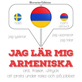 [Swedish] - Jag lär mig armeniska: Jeg lytter, jeg gentager, jeg taler: sprogmetode
