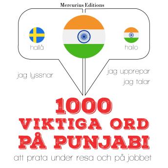 [Swedish] - 1000 viktiga ord på Punjabi: Jeg lytter, jeg gentager, jeg taler: sprogmetode