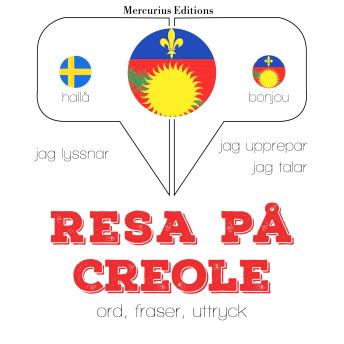 [Swedish] - Resa på Creole: Jeg lytter, jeg gentager, jeg taler: sprogmetode