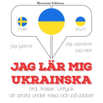 [Swedish] - Jag lär mig ukrainska: Jeg lytter, jeg gentager, jeg taler: sprogmetode