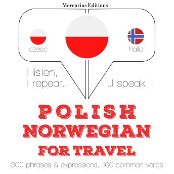Polish – Norwegian : For travel sample.