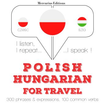 Polish – Hungarian : For travel
