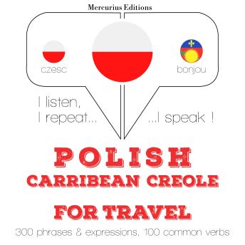 Polish – Carribean Creole : For travel