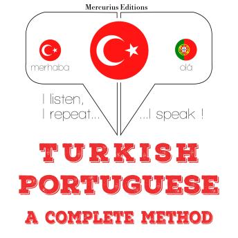[Turkish] - Türkçe - Portekizce: eksiksiz bir yöntem: I listen, I repeat, I speak : language learning course