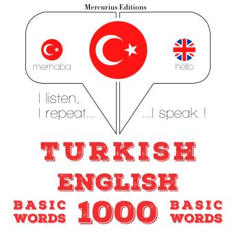 [Turkish] - Türkçe - İngilizce: 1000 temel kelime: I listen, I repeat, I speak : language learning course