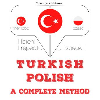 [Turkish] - Türkçe - Lehçe: eksiksiz bir yöntem: I listen, I repeat, I speak : language learning course