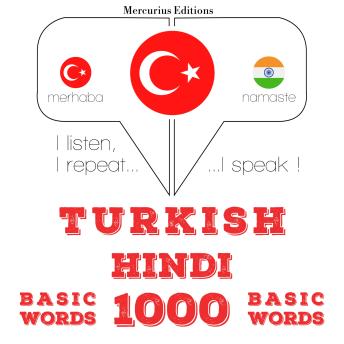 [Turkish] - Türkçe - Hintçe: 1000 temel kelime: I listen, I repeat, I speak : language learning course