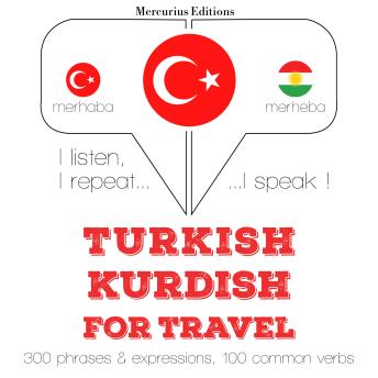 [Turkish] - Turkish – Kurdish : For travel
