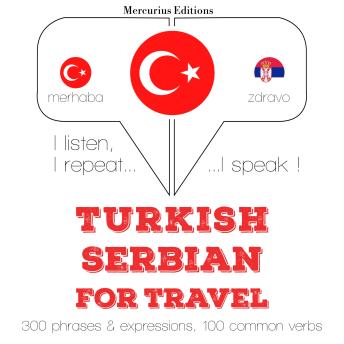Turkish – Serbian : For travel, Audio book by Jm Gardner