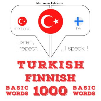Turkish - Finnish : 1000 basic words sample.