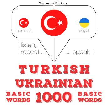 Türkçe - Ukraynaca: 1000 temel kelime: I listen, I repeat, I speak : language learning course, Audio book by Jm Gardner