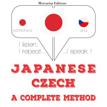 [Japanese] - 私はチェコ語を勉強しています: I listen, I repeat, I speak : language learning course