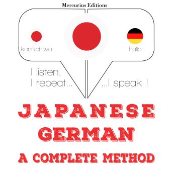 [Japanese] - 私はドイツ語を習っています: I listen, I repeat, I speak : language learning course