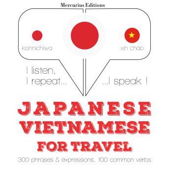 [Japanese] - ベトナム語で旅行の単語やフレーズ: I listen, I repeat, I speak : language learning course