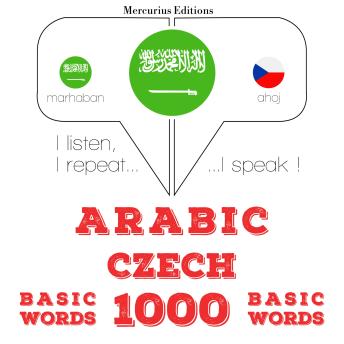 [Arabic] - 1000 كلمة أساسية في جمهورية التشيك: I listen, I repeat, I speak : language learning course