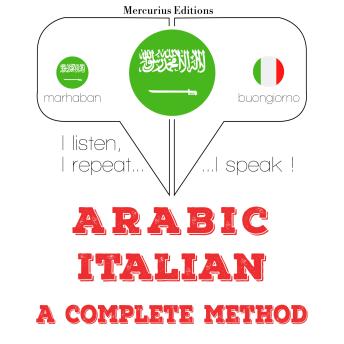 [Arabic] - انا اتعلم اللغة الايطالية: I listen, I repeat, I speak : language learning course