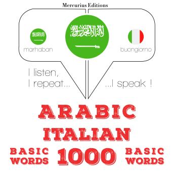 [Arabic] - 1000 كلمة أساسية في الإيطالية: I listen, I repeat, I speak : language learning course