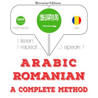[Arabic] - أنا أتعلم الرومانية: I listen, I repeat, I speak : language learning course