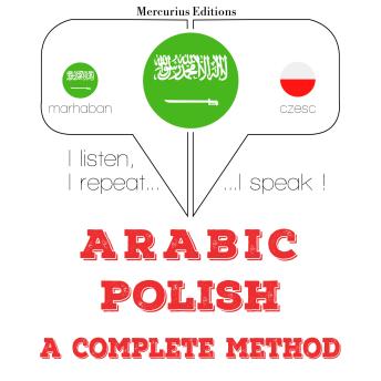 [Arabic] - أنا أتعلم البولندية: I listen, I repeat, I speak : language learning course