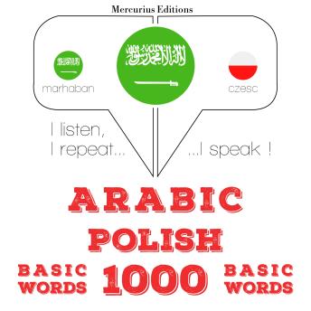 [Arabic] - 1000 كلمة أساسية في البولندية: I listen, I repeat, I speak : language learning course