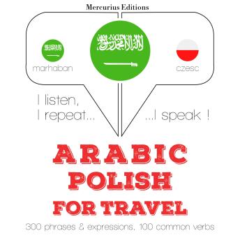 [Arabic] - الكلمات والعبارات السفر في البولندية: I listen, I repeat, I speak : language learning course