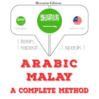 [Arabic] - أنا أتعلم لغة الملايو: I listen, I repeat, I speak : language learning course