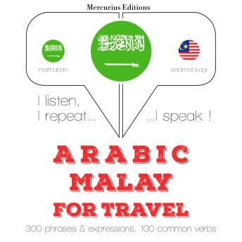 [Arabic] - الكلمات والعبارات السفر في الملايو: I listen, I repeat, I speak : language learning course