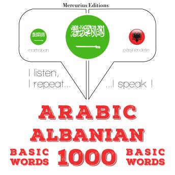 [Arabic] - 1000 كلمة أساسية في الألبانية: I listen, I repeat, I speak : language learning course
