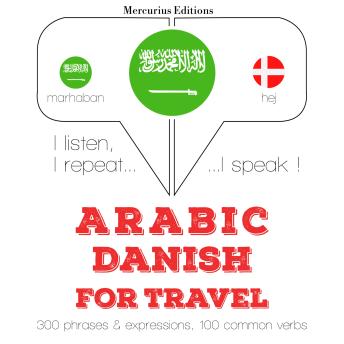[Arabic] - الكلمات والعبارات السفر فى الدانماركية: I listen, I repeat, I speak : language learning course