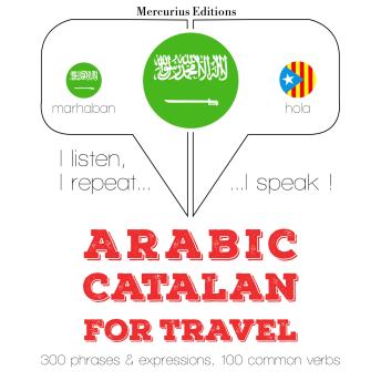 [Arabic] - الكلمات والعبارات السفر فى الكاتالانية: I listen, I repeat, I speak : language learning course