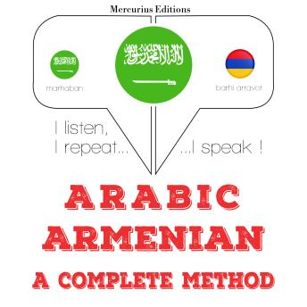 [Arabic] - أنا أتعلم الأرمينية: I listen, I repeat, I speak : language learning course