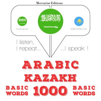 [Arabic] - 1000 كلمة أساسية في قازاخستان: I listen, I repeat, I speak : language learning course