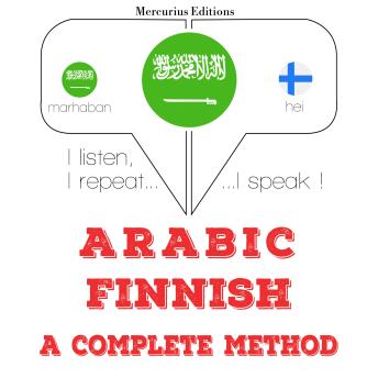 [Arabic] - أنا أتعلم الفنلندية: I listen, I repeat, I speak : language learning course