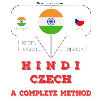 [Hindi] - मैं चेक सीख रहा हूँ: I listen, I repeat, I speak : language learning course