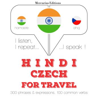 [Hindi] - सफर शब्द और चेक में वाक्यांशों: I listen, I repeat, I speak : language learning course