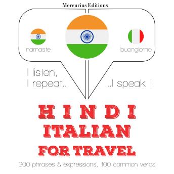[Hindi] - सफर शब्द और इतालवी में वाक्यांशों: I listen, I repeat, I speak : language learning course
