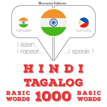 [Hindi] - तागालोग में 1000 आवश्यक शब्द: I listen, I repeat, I speak : language learning course